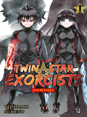 cover image of Twin Star Exorcists--Onmyoji, Band 1